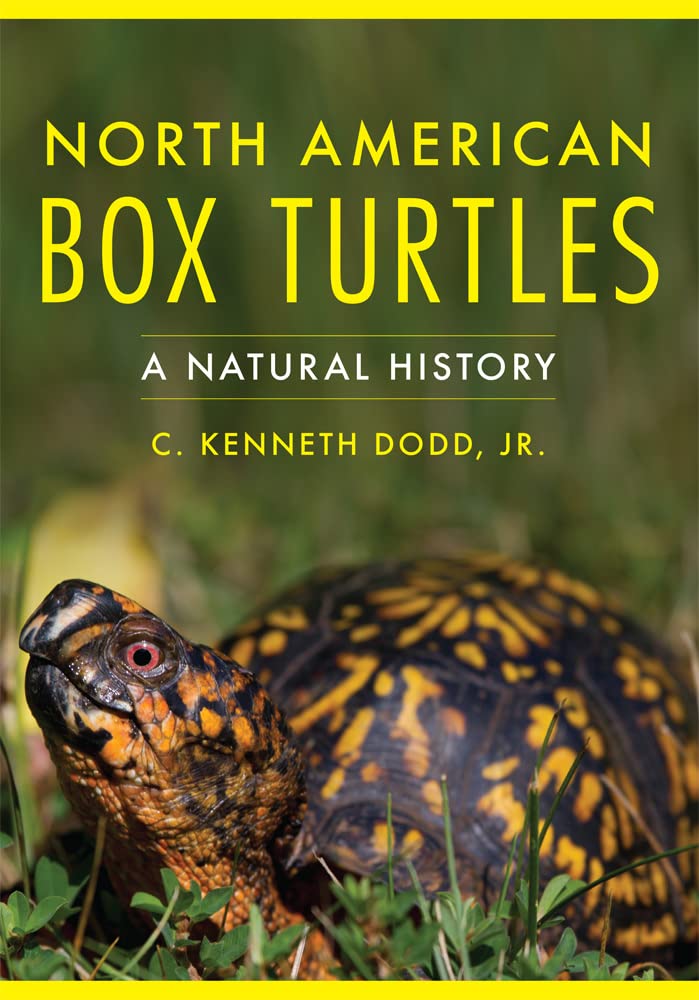North American Box Turtles: A Natural History (Volume 6) (Animal Natural History Series)