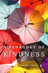 A Pedagogy of Kindness (Teaching, Engaging, and Thriving in Higher Ed) — used book cover