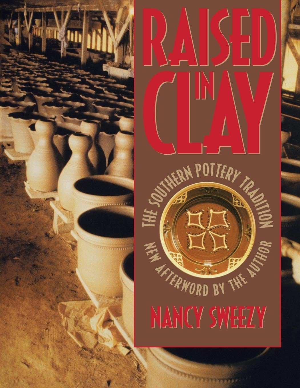 Raised in Clay: The Southern Pottery Tradition (Chapel Hill Books)