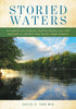 Storied Waters: 35 Fabled Fly-Fishing Destinations and the Writers & Artists Who Made Them Famous — used book cover
