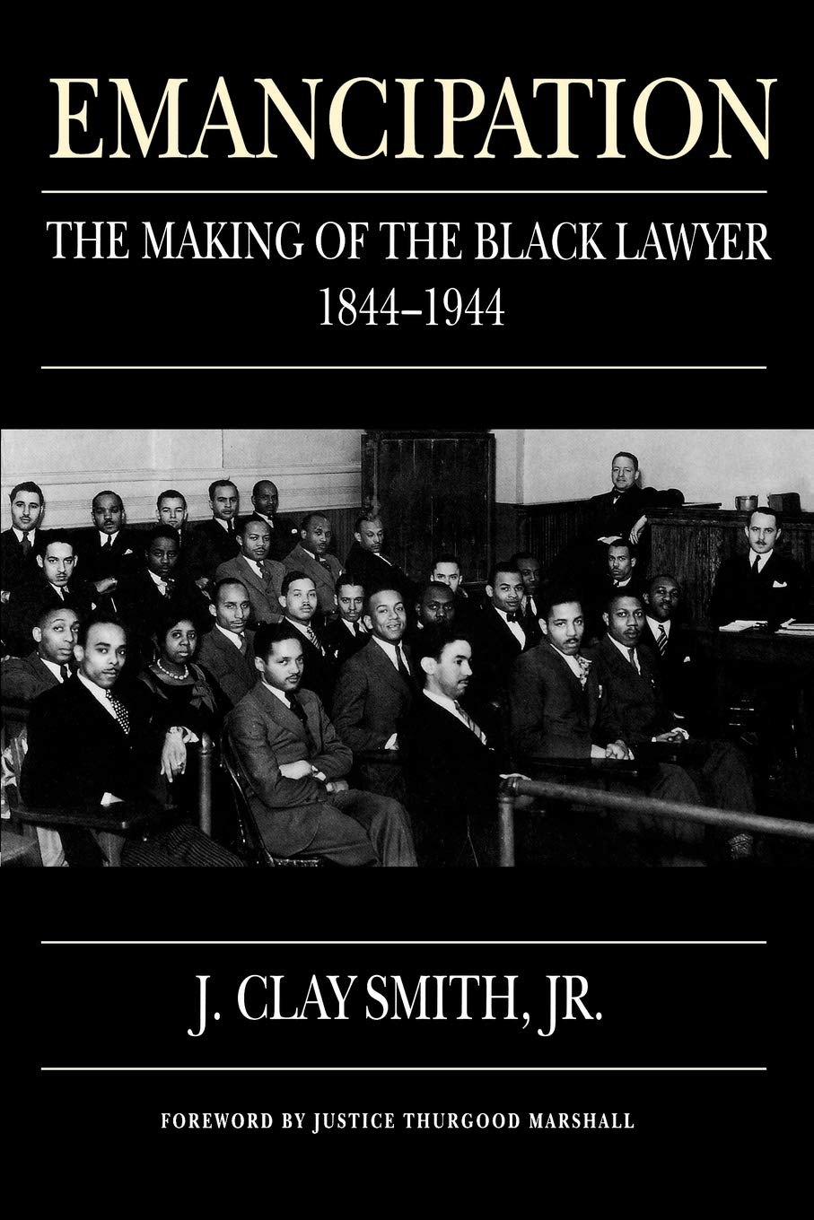 Emancipation: The Making of the Black Lawyer, 1844-1944 — used book cover