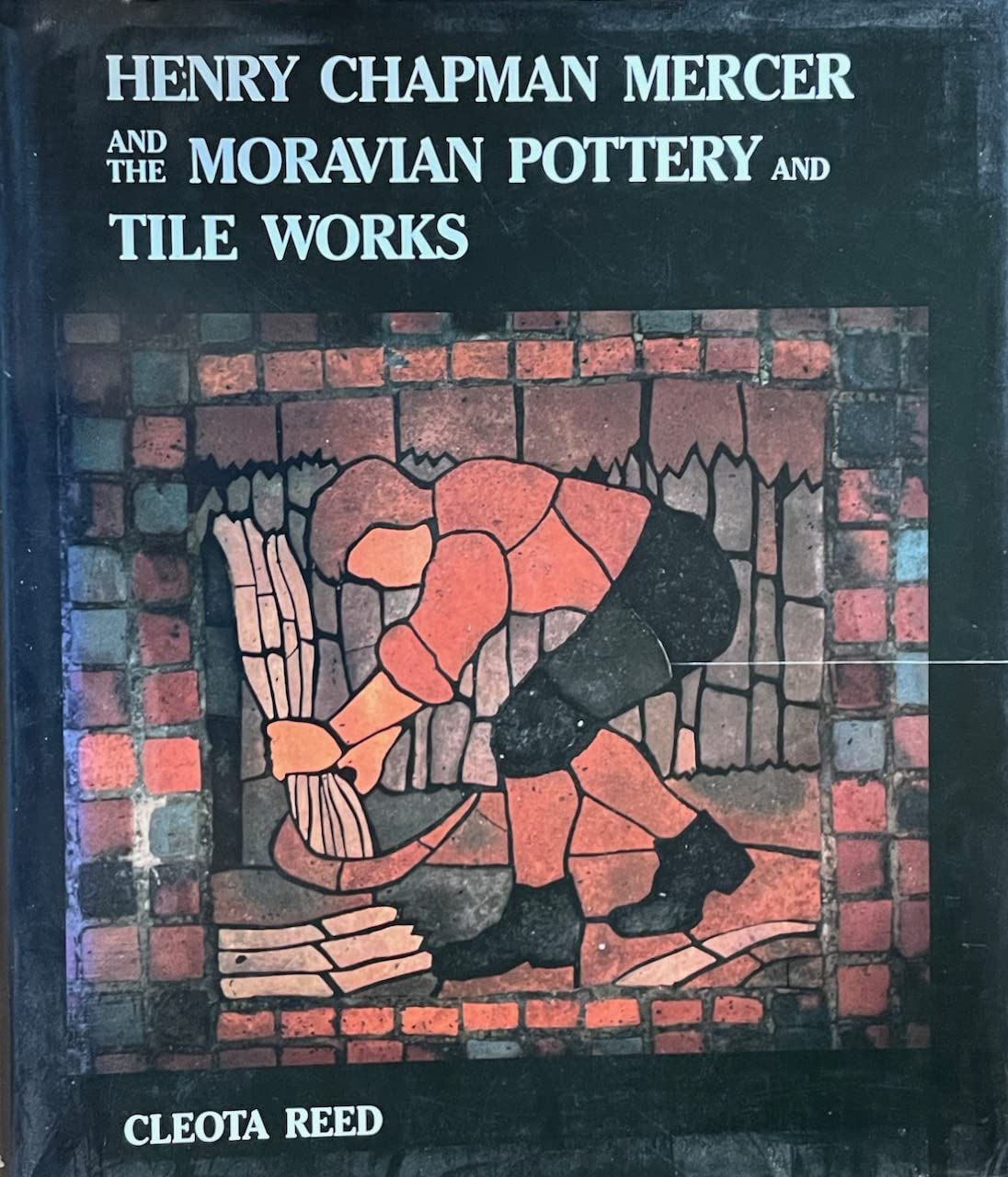 Henry Chapman Mercer and the Moravian Pottery and Tile Works