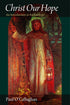 Christ Our Hope — used book cover