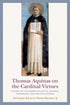 Thomas Aquinas on the Cardinal Virtues — used book cover
