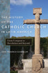The History of the Catholic Church in Latin America — used book cover