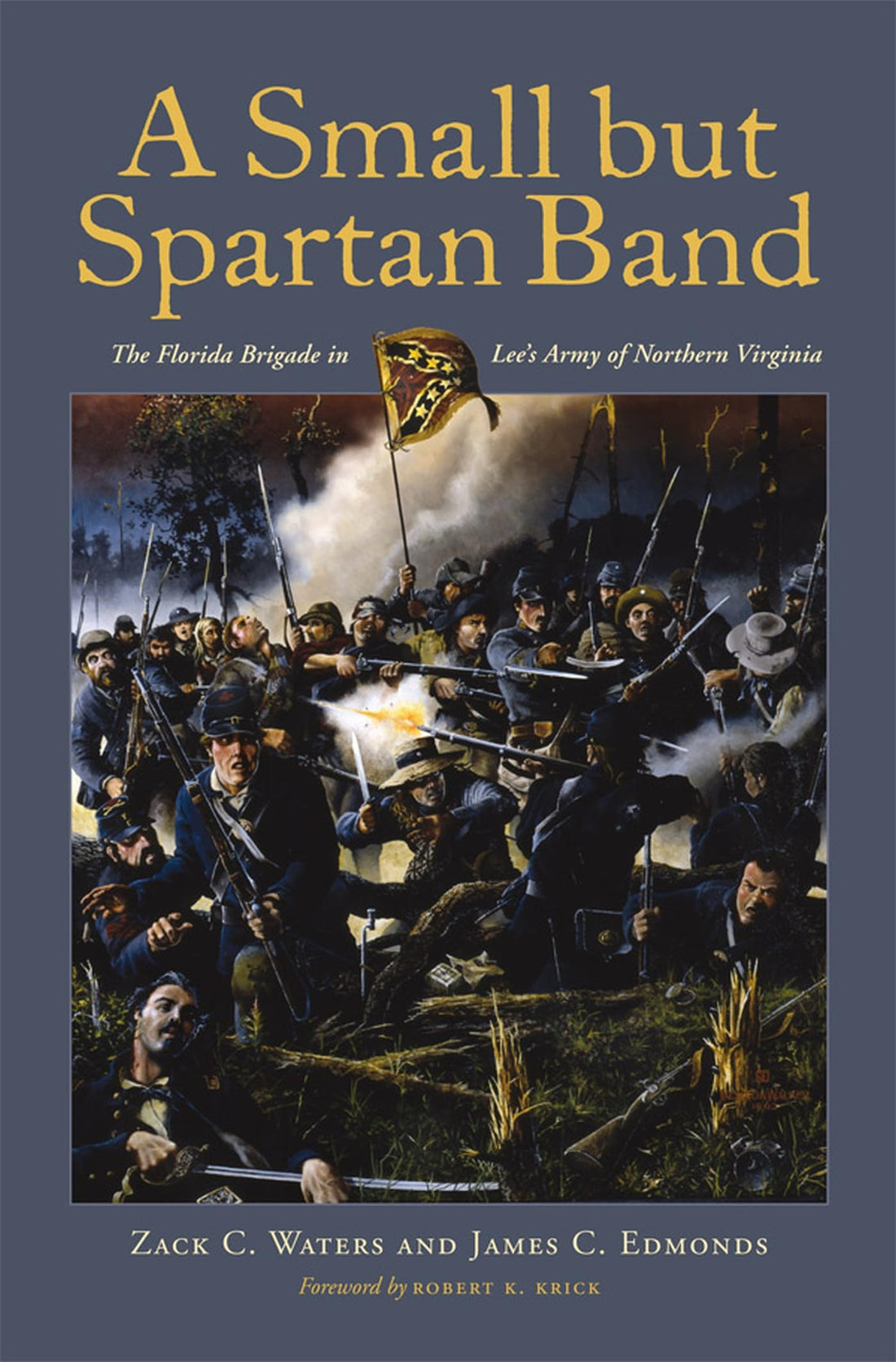A Small but Spartan Band: The Florida Brigade in Lee&