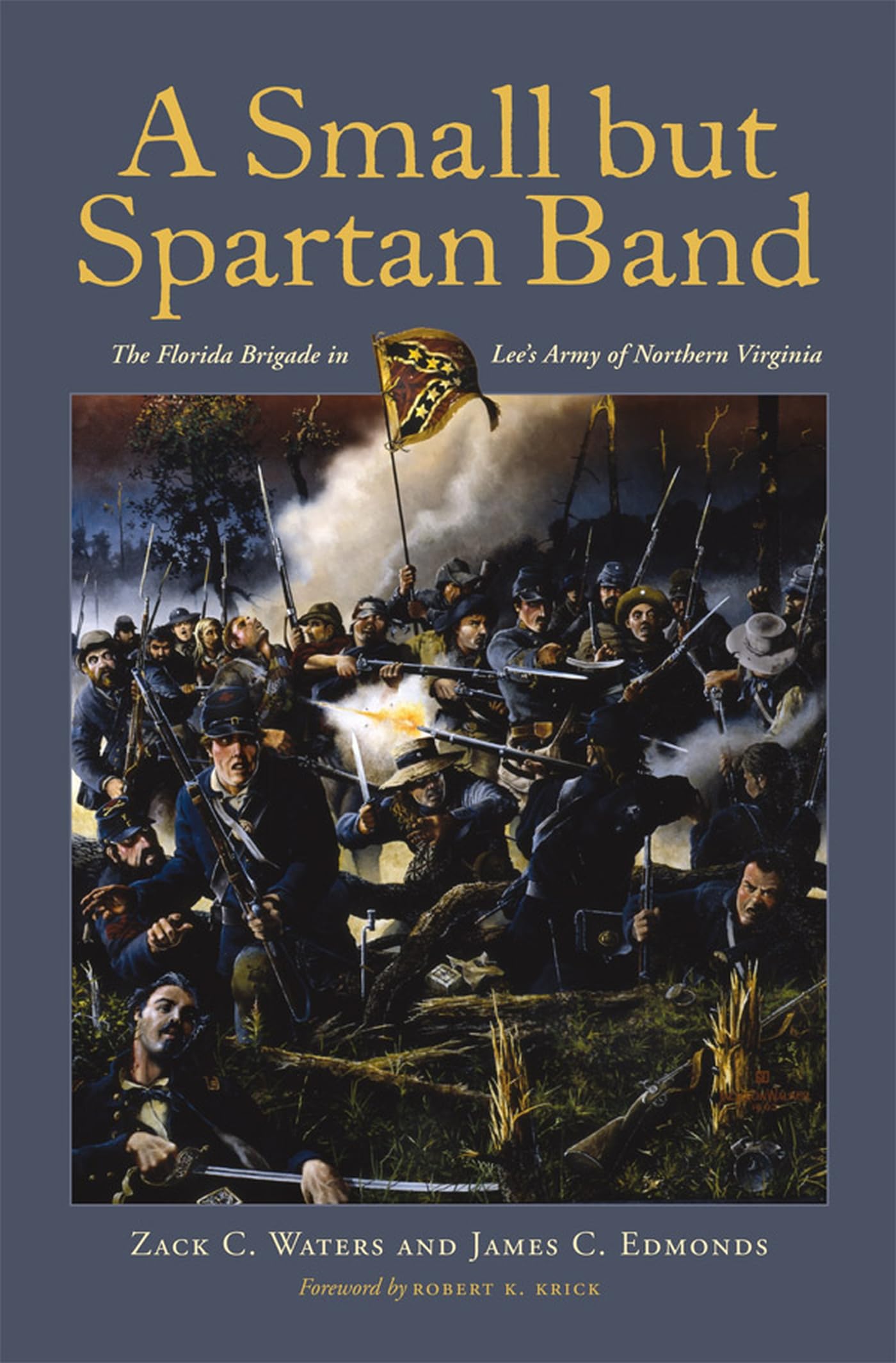 A Small but Spartan Band: The Florida Brigade in Lee&