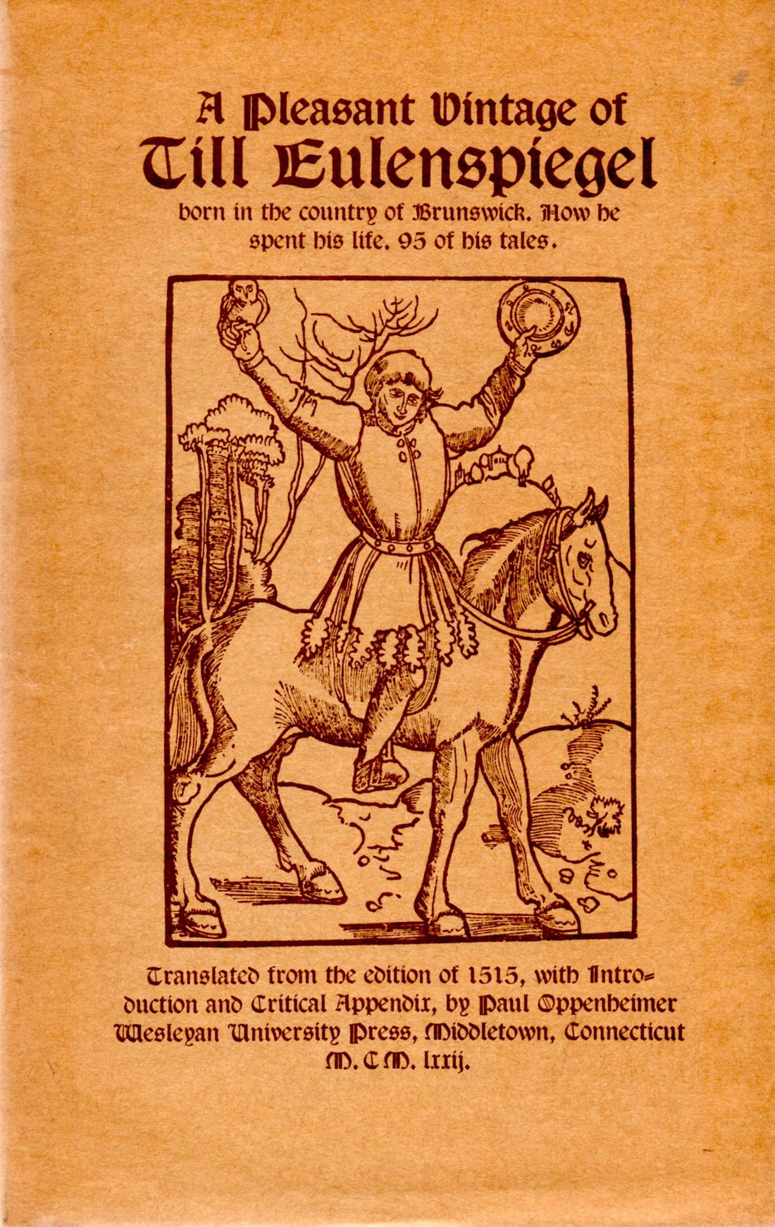 A Pleasant Vintage of Till Eulenspiegel: Born in the country of Brunswick. How he spent his life. 95 of his tales.