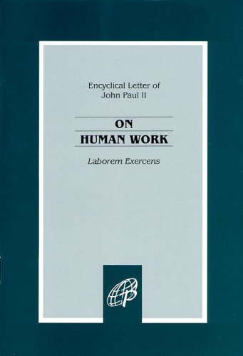 On Human Work: Laborem Exercens