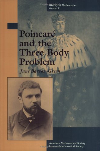 Poincare and the Three Body Problem (History of Mathematics, V. 11) — used book cover