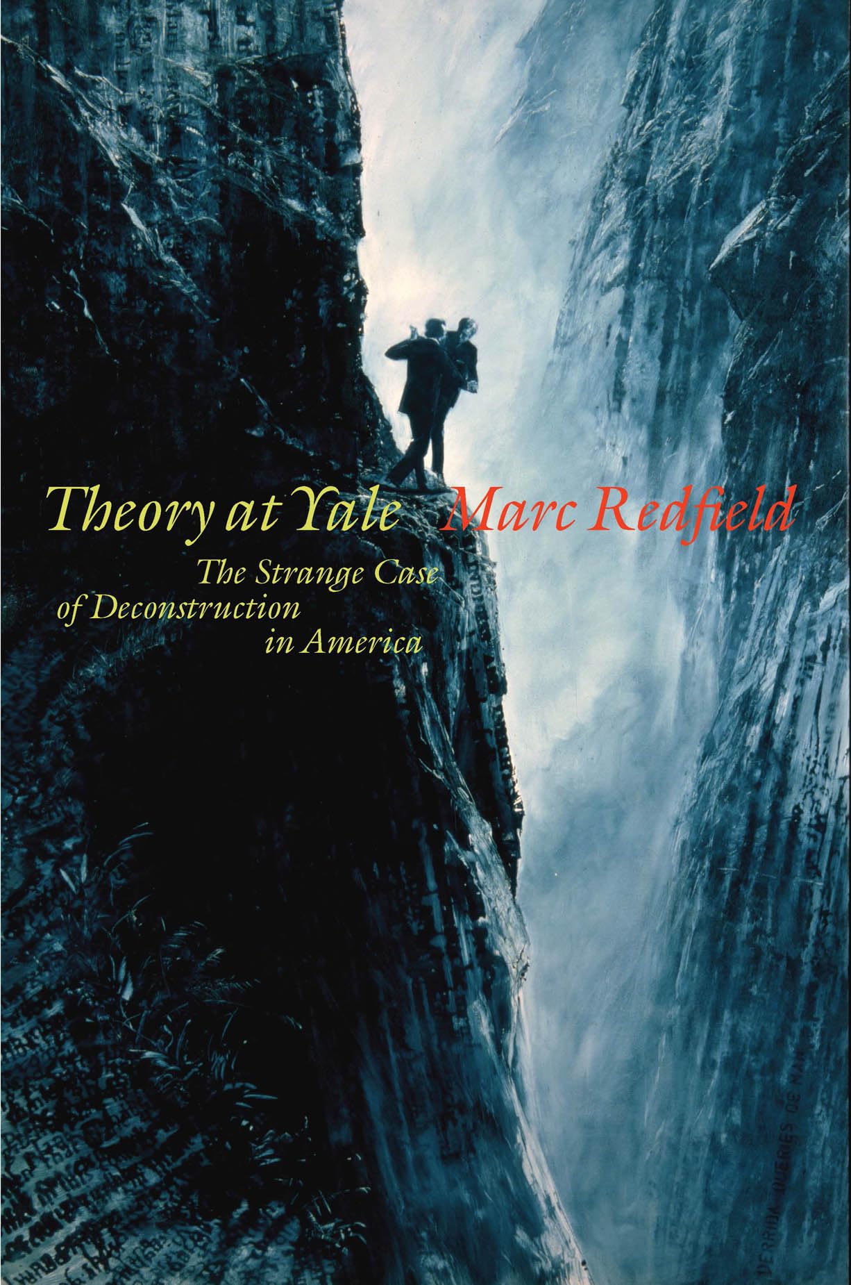 Theory at Yale: The Strange Case of Deconstruction in America (Lit Z)