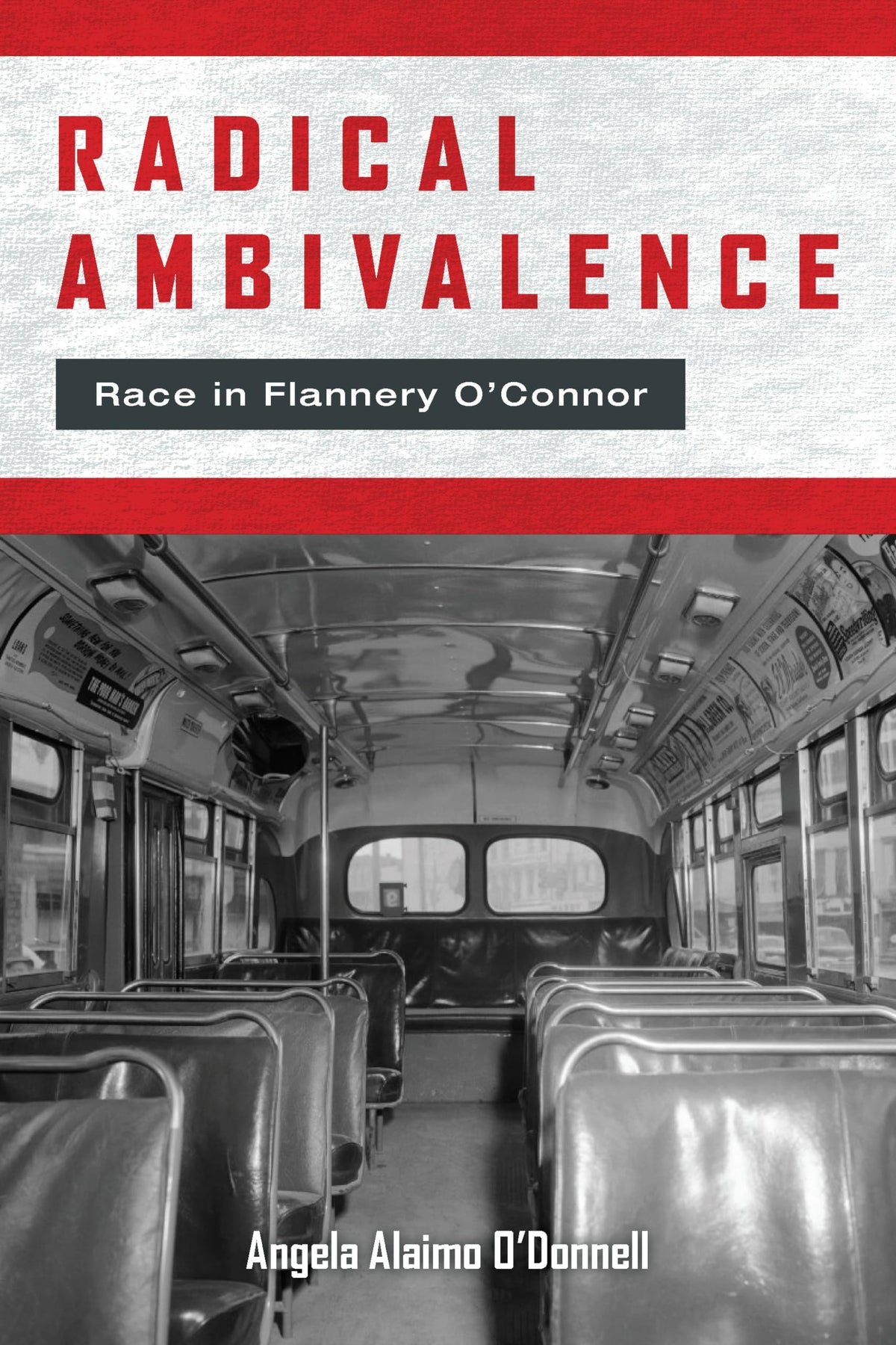 Radical Ambivalence: Race in Flannery O&