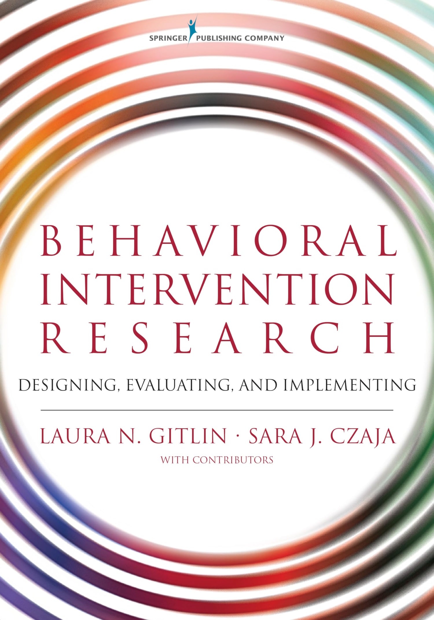 Behavioral Intervention Research: Designing, Evaluating, and Implementing
