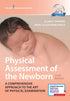 Physical Assessment of the Newborn, Sixth Edition — used book cover