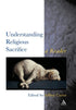 Understanding Religious Sacrifice — used book cover
