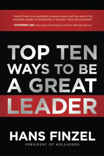 Top Ten Ways to Be a Great Leader