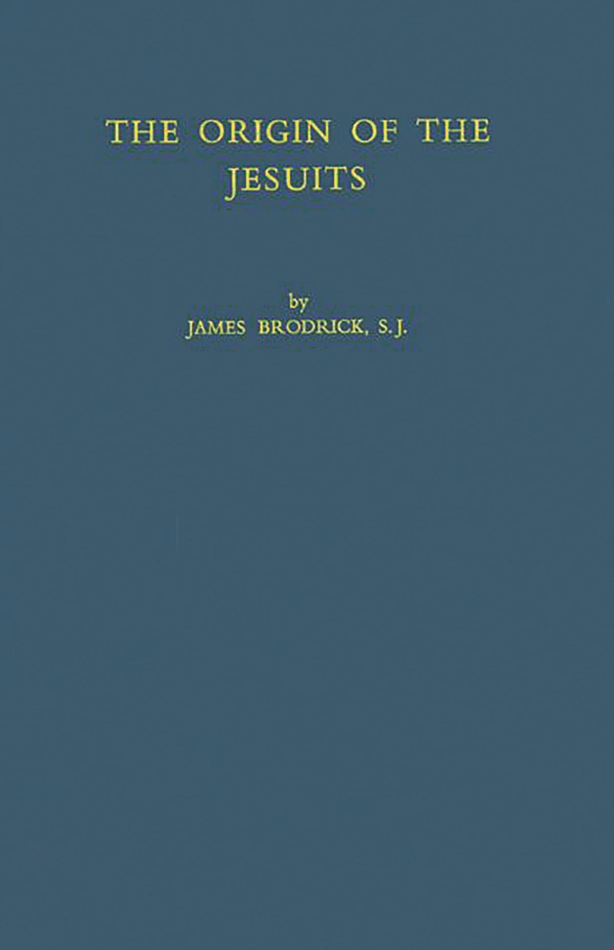 The Origin of the Jesuits: