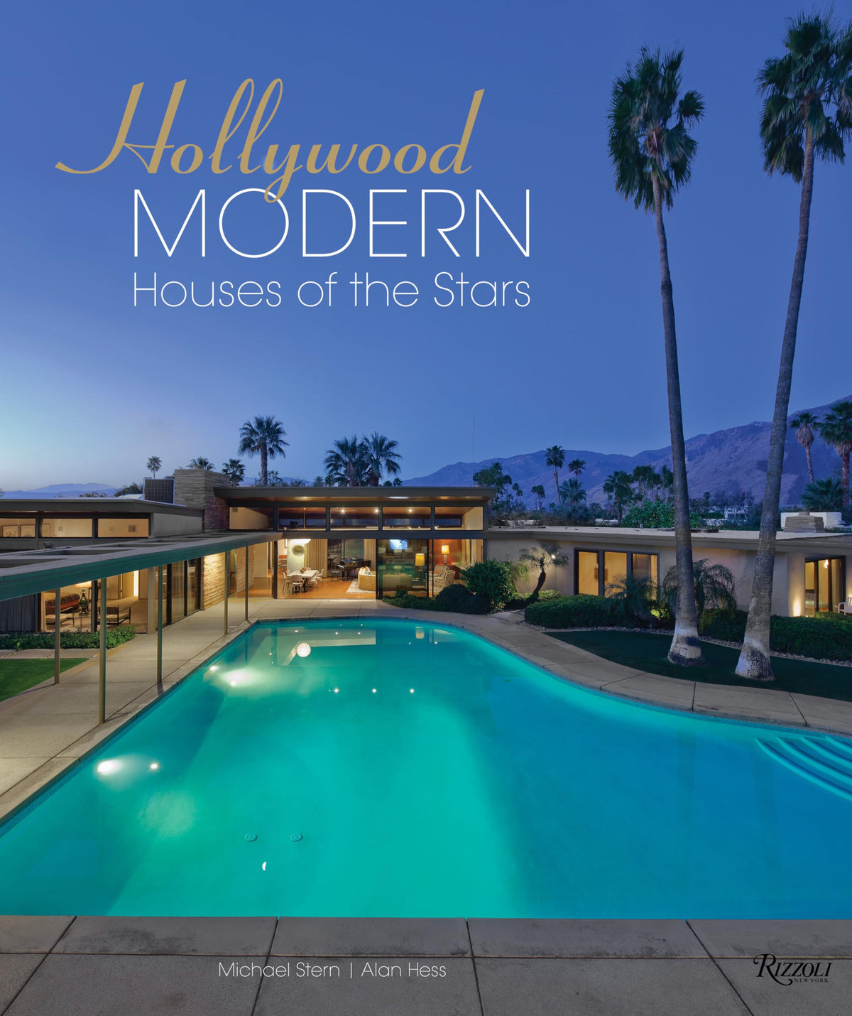 Hollywood Modern: Houses of the Stars: Design, Style, Glamour