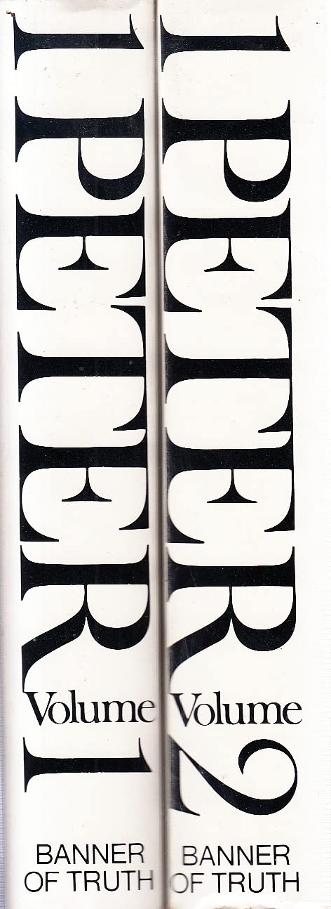 Expository Discourses on First Peter in Two Volumes (A Geneva Series of Commentaries)