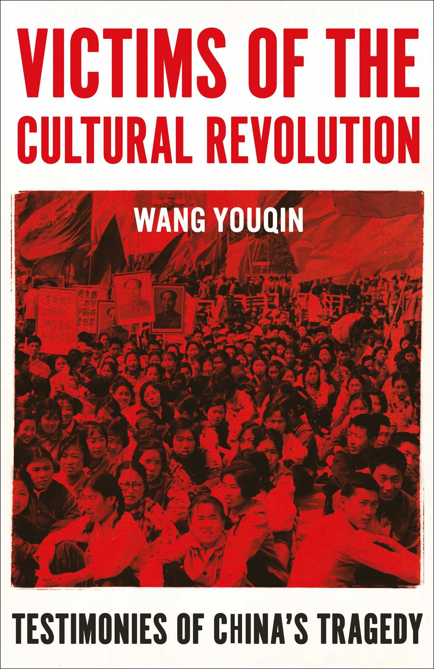 Victims of the Cultural Revolution: Testimonies of China&