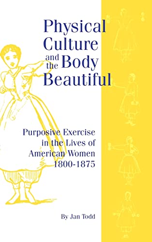 Physical Culture &amp; Body Beautiful (Critical St.in Educ.and Culture)