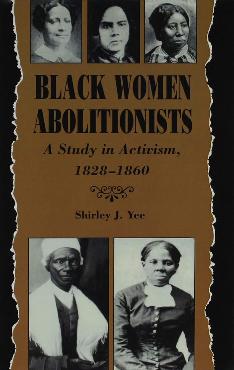 Black Women Abolitionists: A Study in Activism, 1828–1860