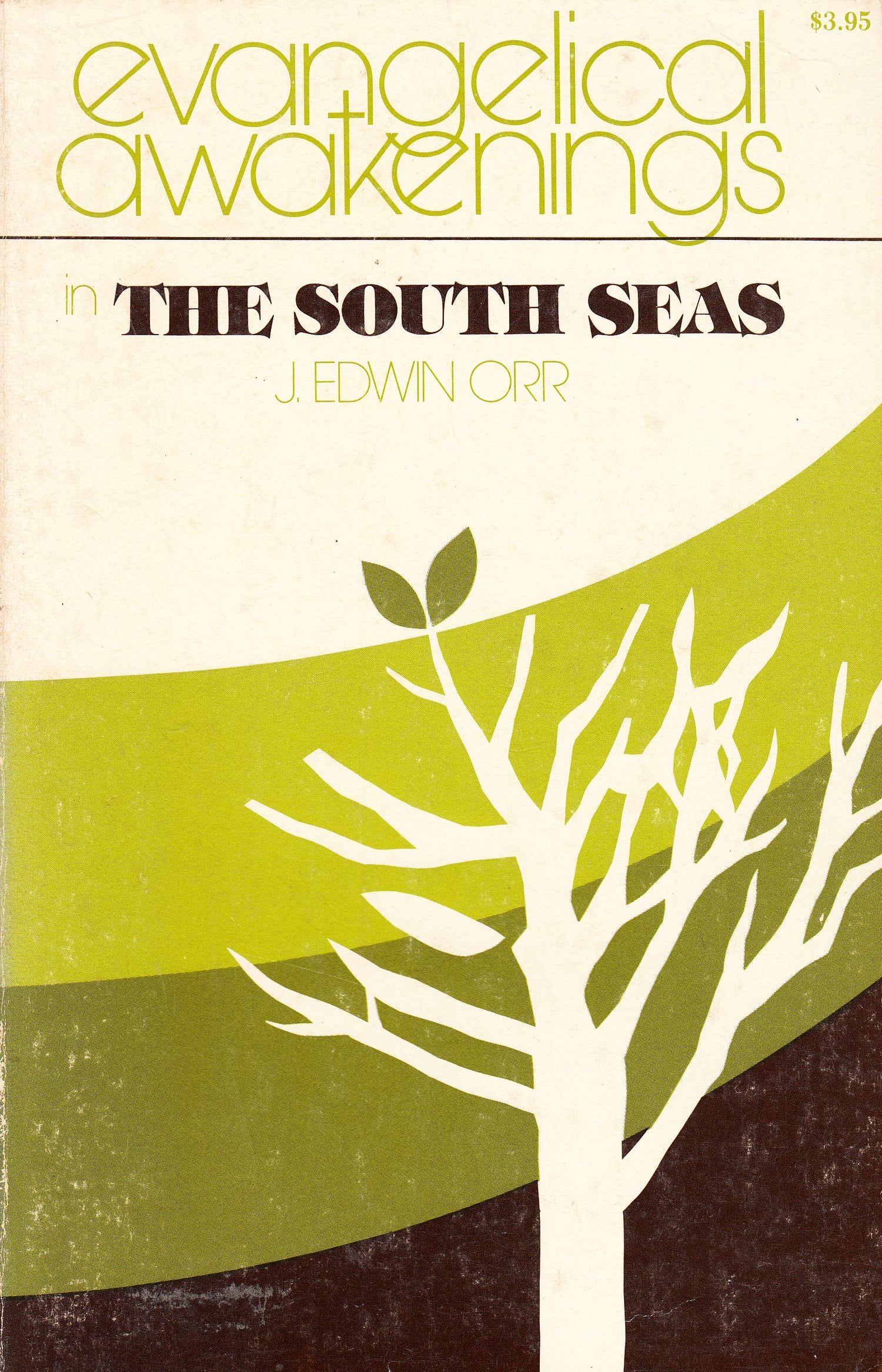 Evangelical Awakenings in the South Seas / J. Edwin Orr.