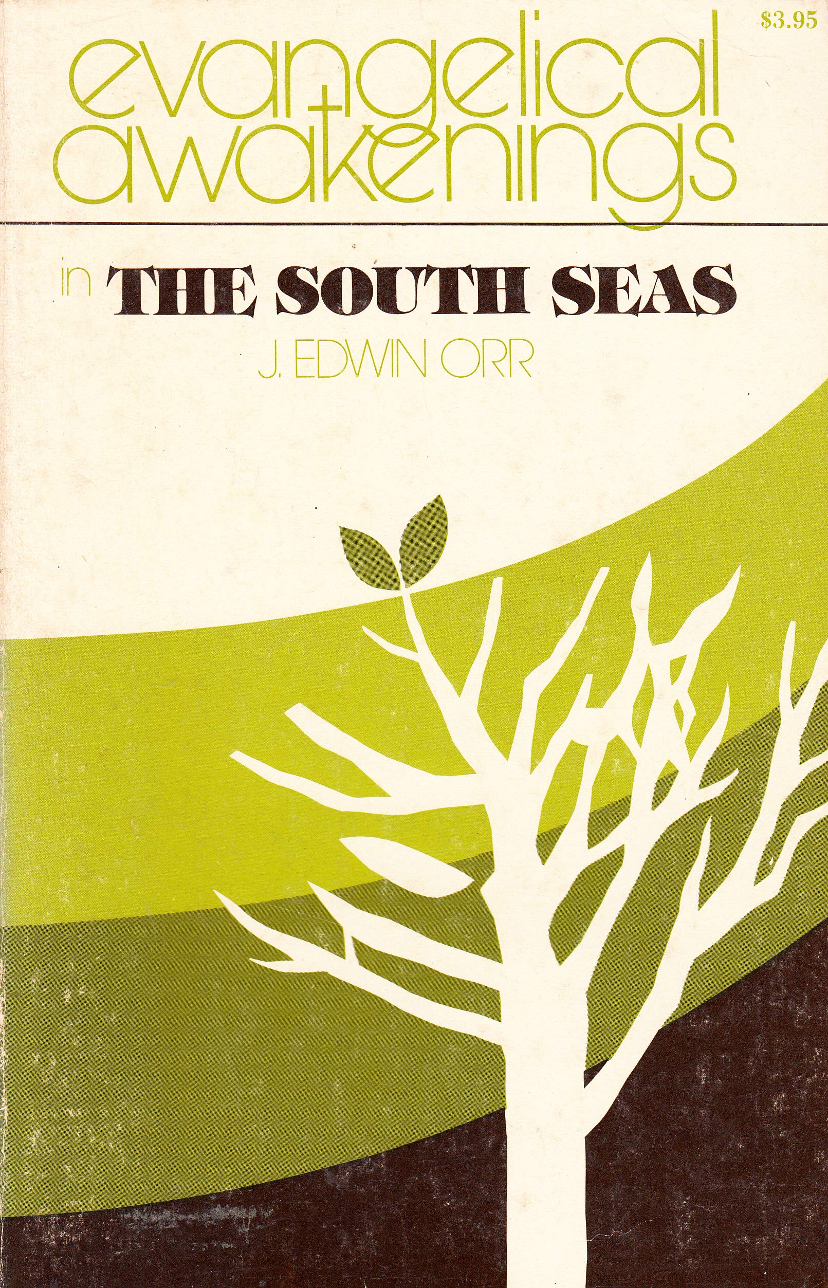 Evangelical Awakenings in the South Seas / J. Edwin Orr.