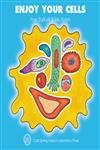 Enjoy Your Cells: (Enjoy Your Cells Series 1)