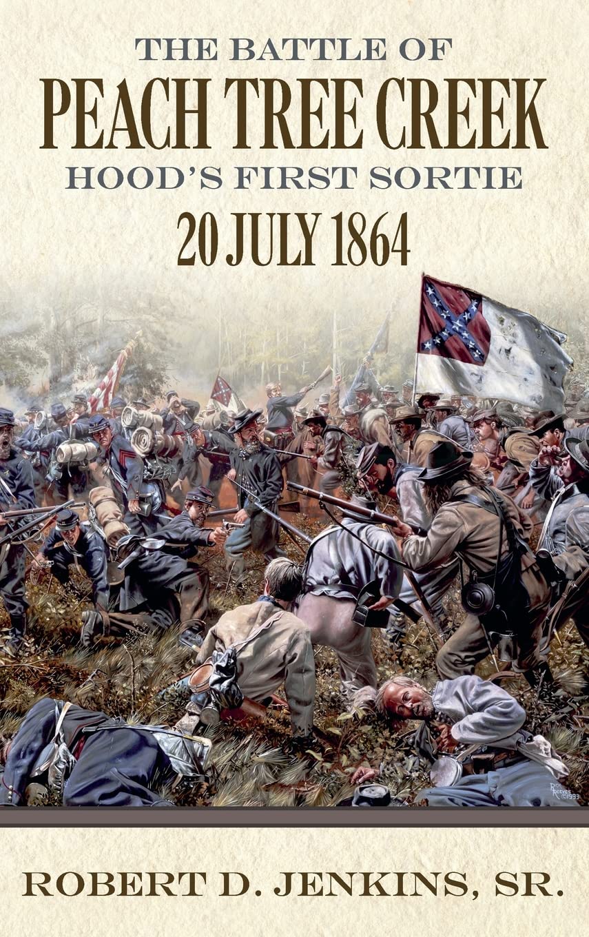 The Battle of Peach Tree Creek: Hood&