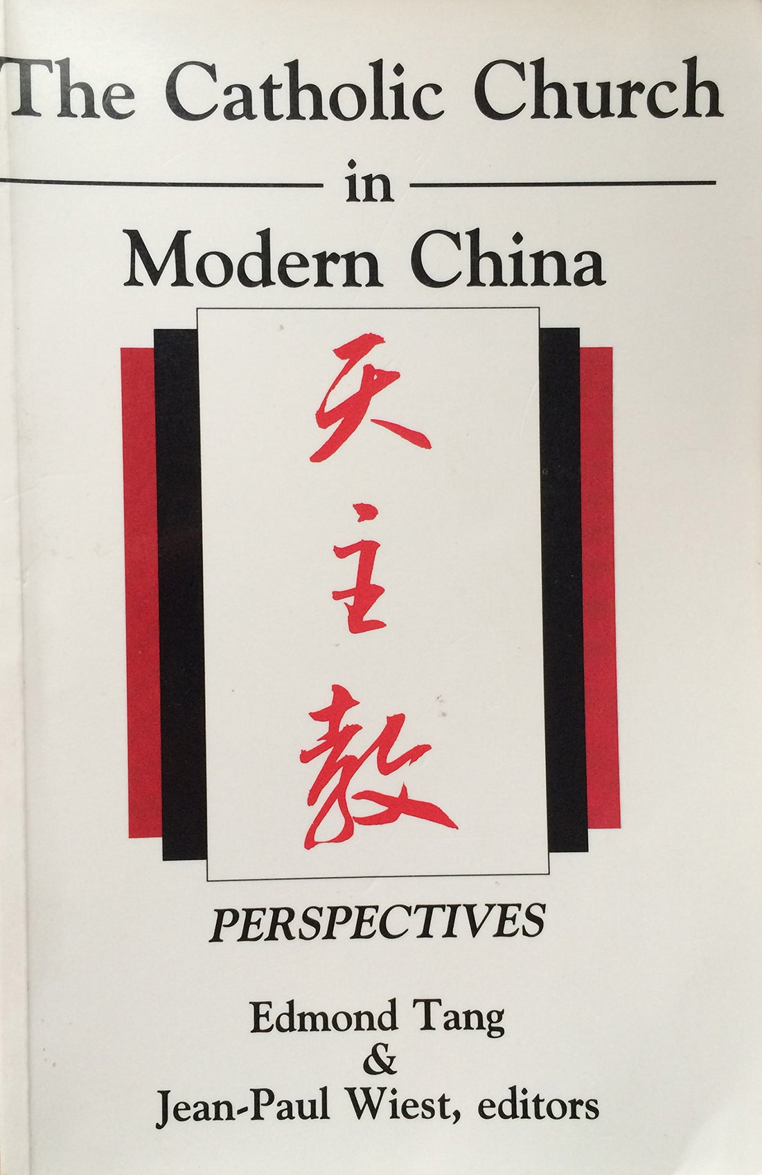 The Catholic Church in Modern China: Perspectives