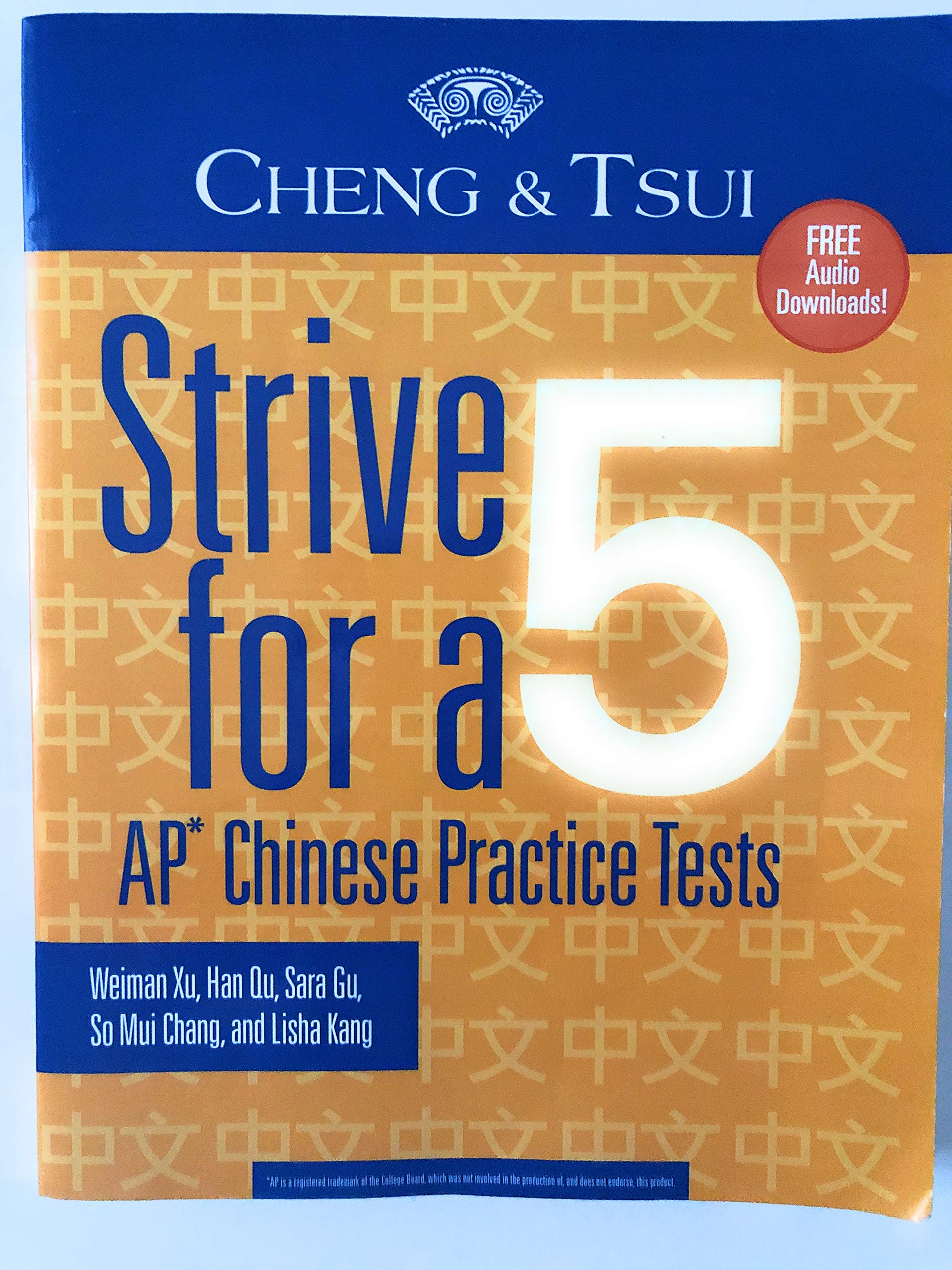 Strive For a 5: AP Chinese Practice Tests (Cheng &amp; Tsui Ap Preparation Series) (English and Chinese Edition)