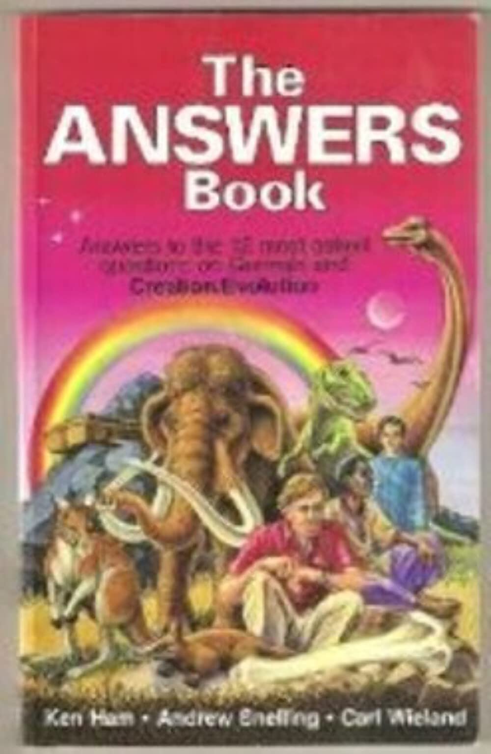 The Answers Book: The 20 Most-Asked Questions About Creation, Evolution &amp; the Book of Genesis Answered! Revised &amp; Expanded Edition