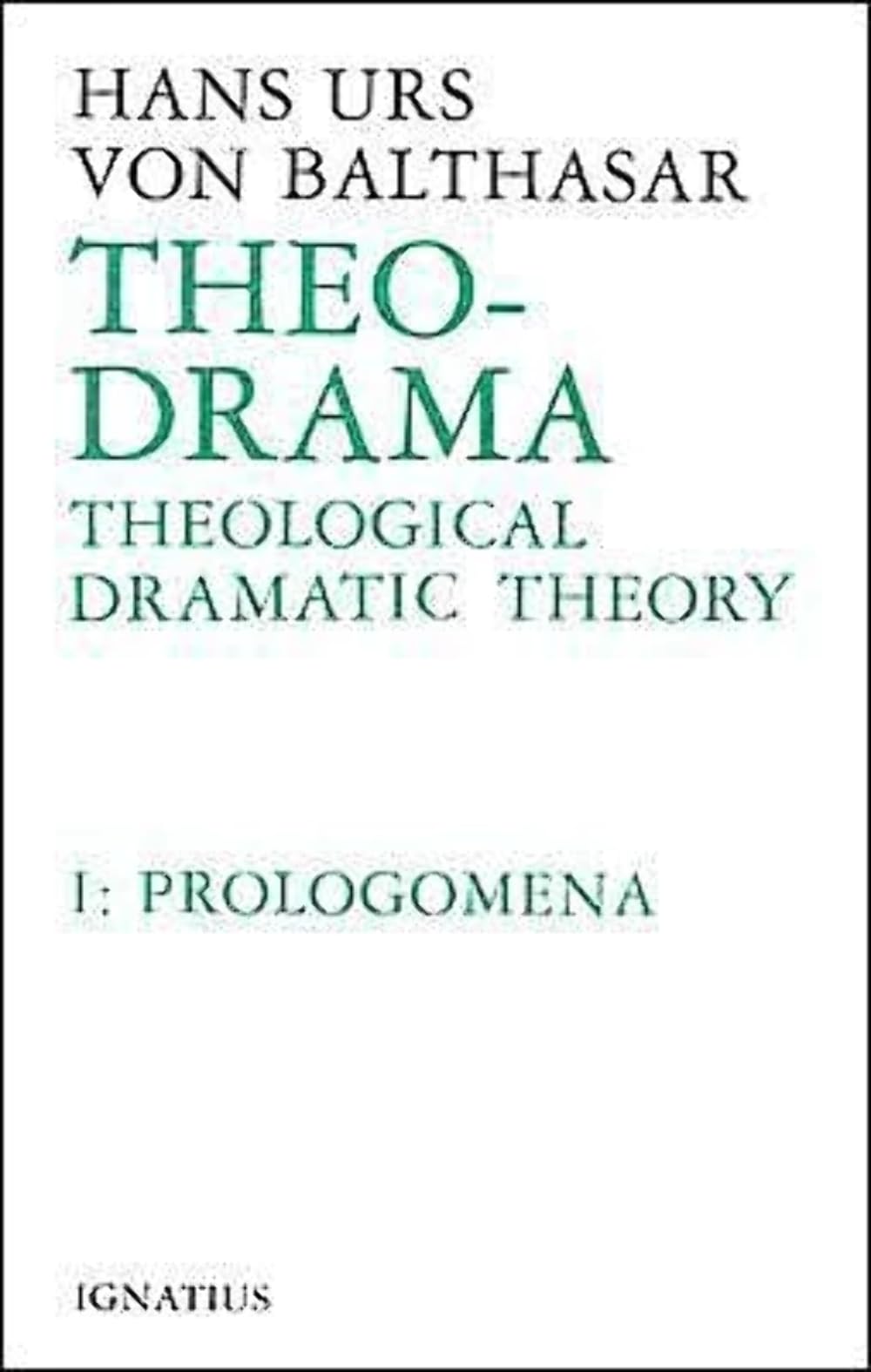 Theo-Drama: Theological Dramatic Theory, Vol. 1: Prologomena — used book cover