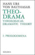 Theo-Drama: Theological Dramatic Theory, Vol. 1: Prologomena — used book cover