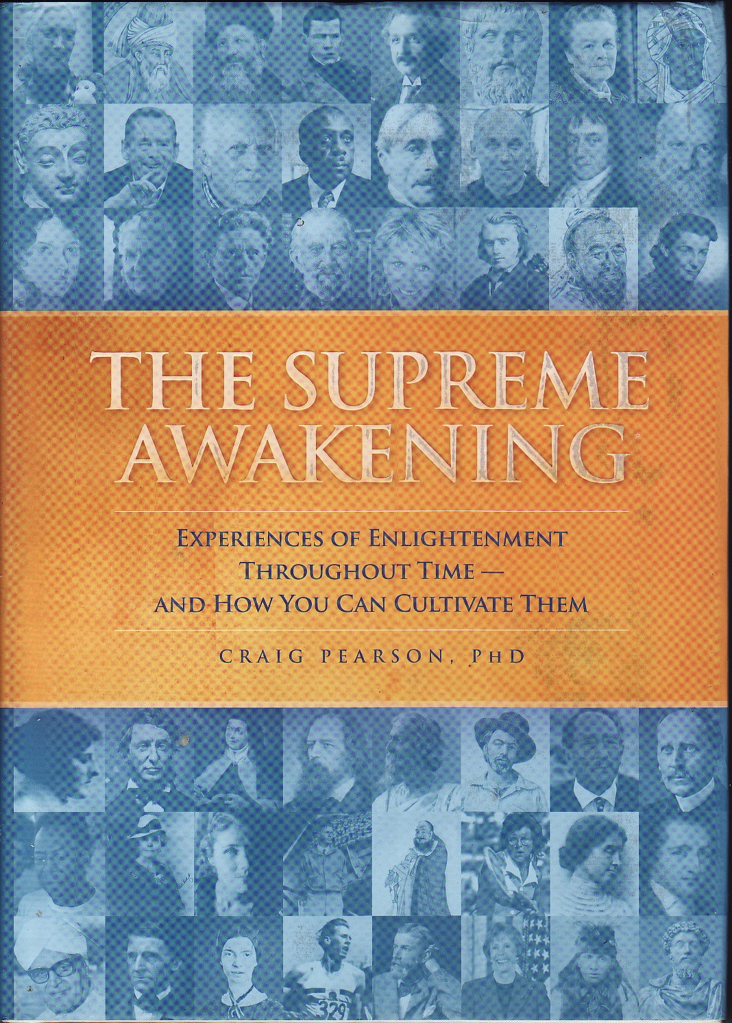 The Supreme Awakening: Experiences of Enlightenment Throughout Time - And How You Can Cultivate Them