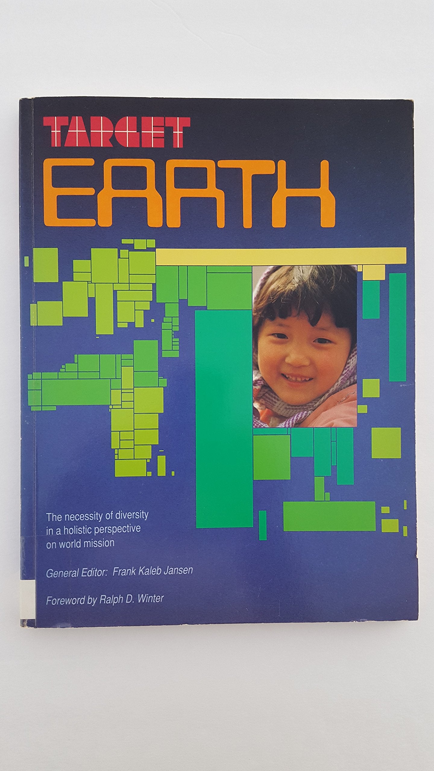 Target Earth: The Necessity of Diversity in a Holistic Perspective on World Mission — used book cover