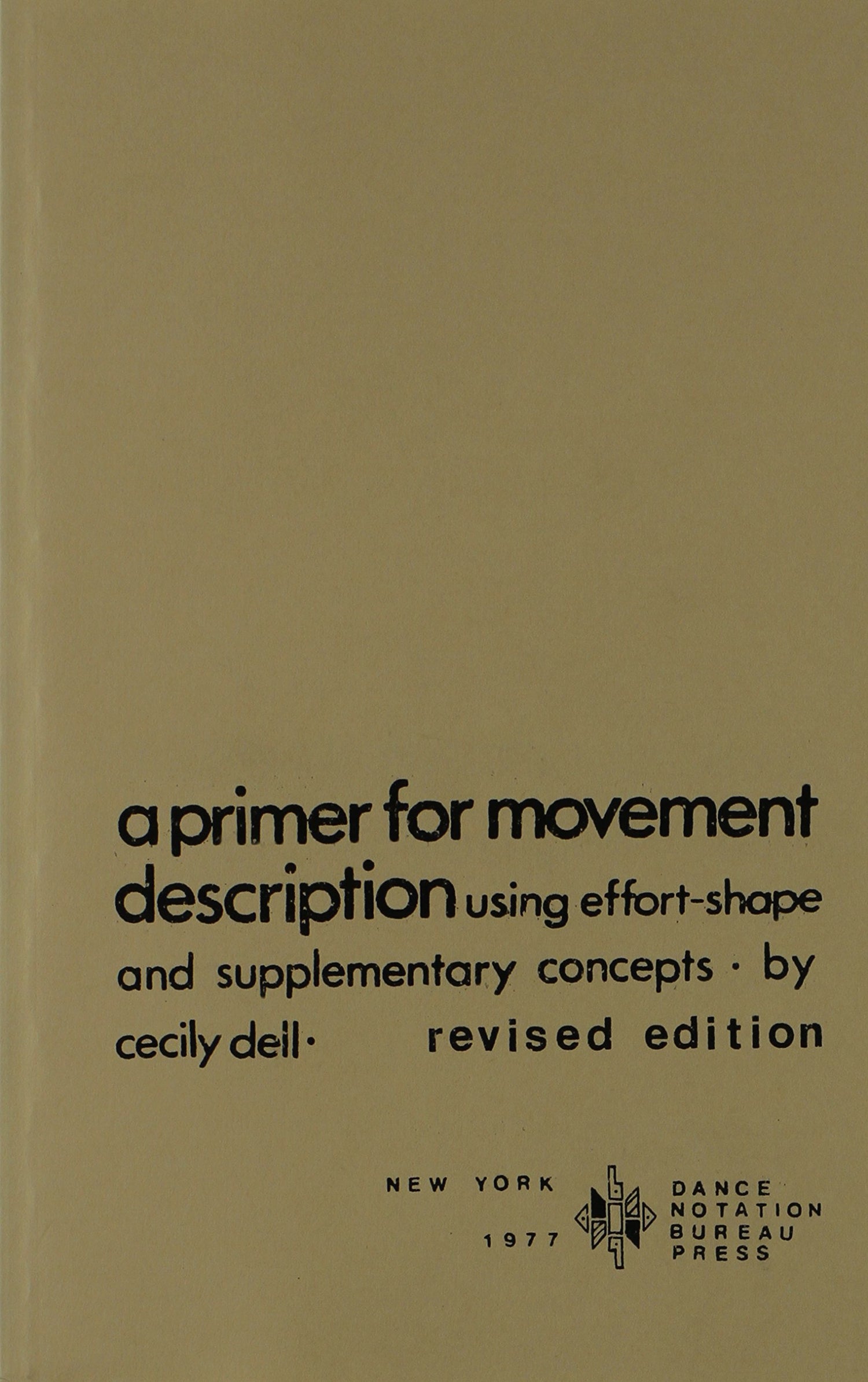 A Primer for Movement Description Using Effort Shape and Supplementary Concepts