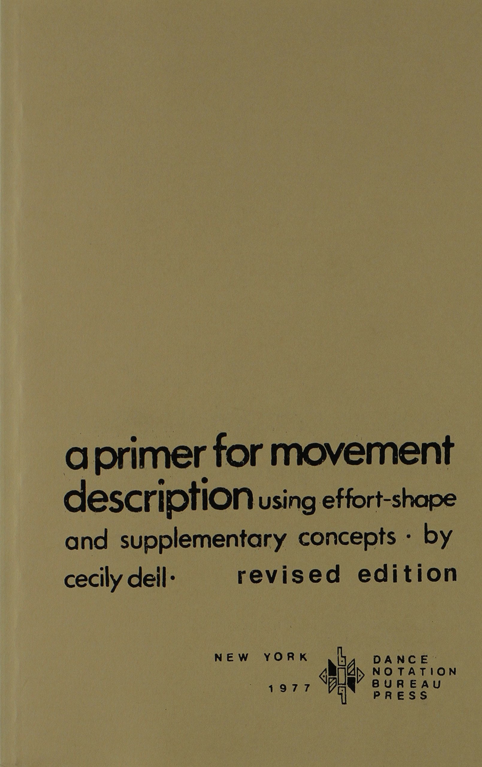 A Primer for Movement Description Using Effort Shape and Supplementary Concepts