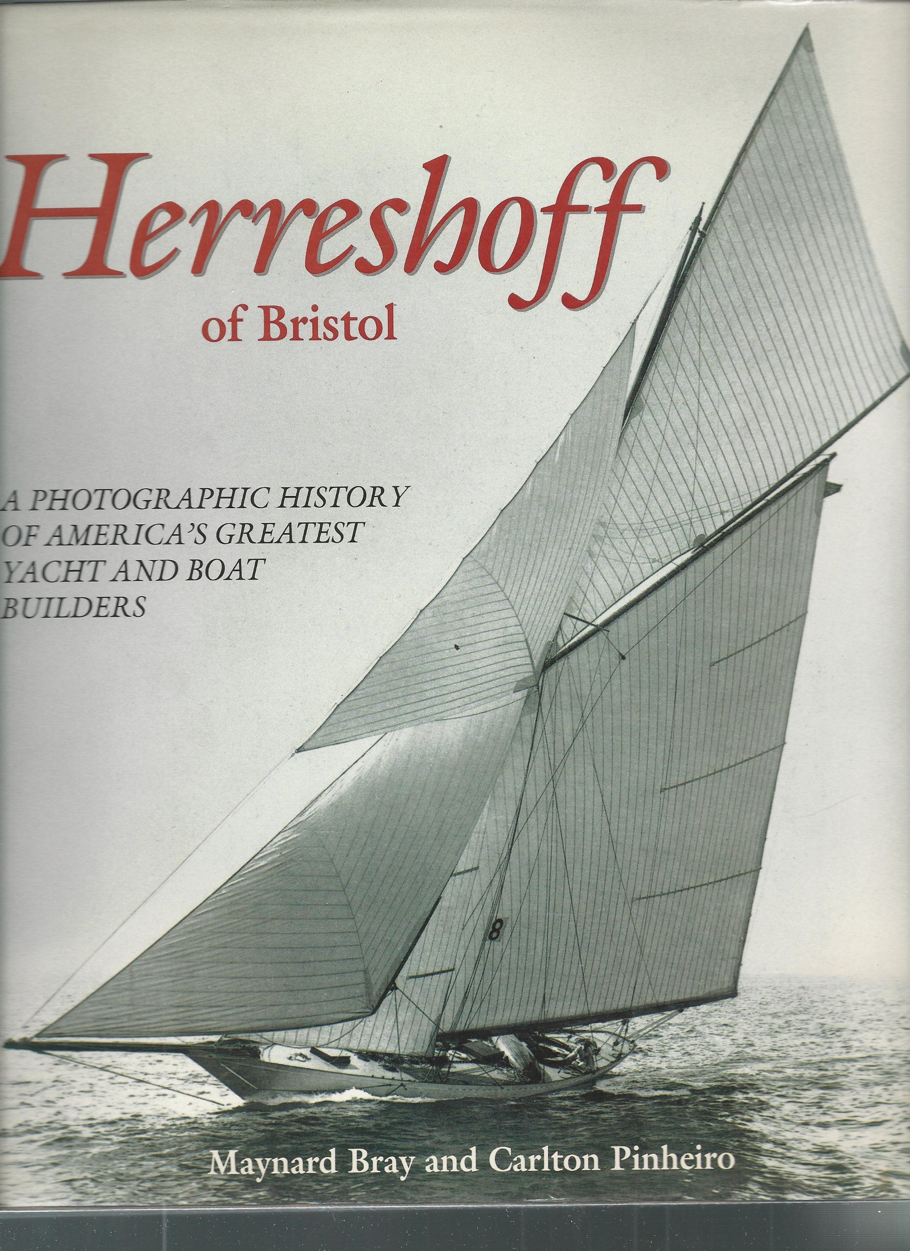 Herreshoff of Bristol: A Photographic History of America&