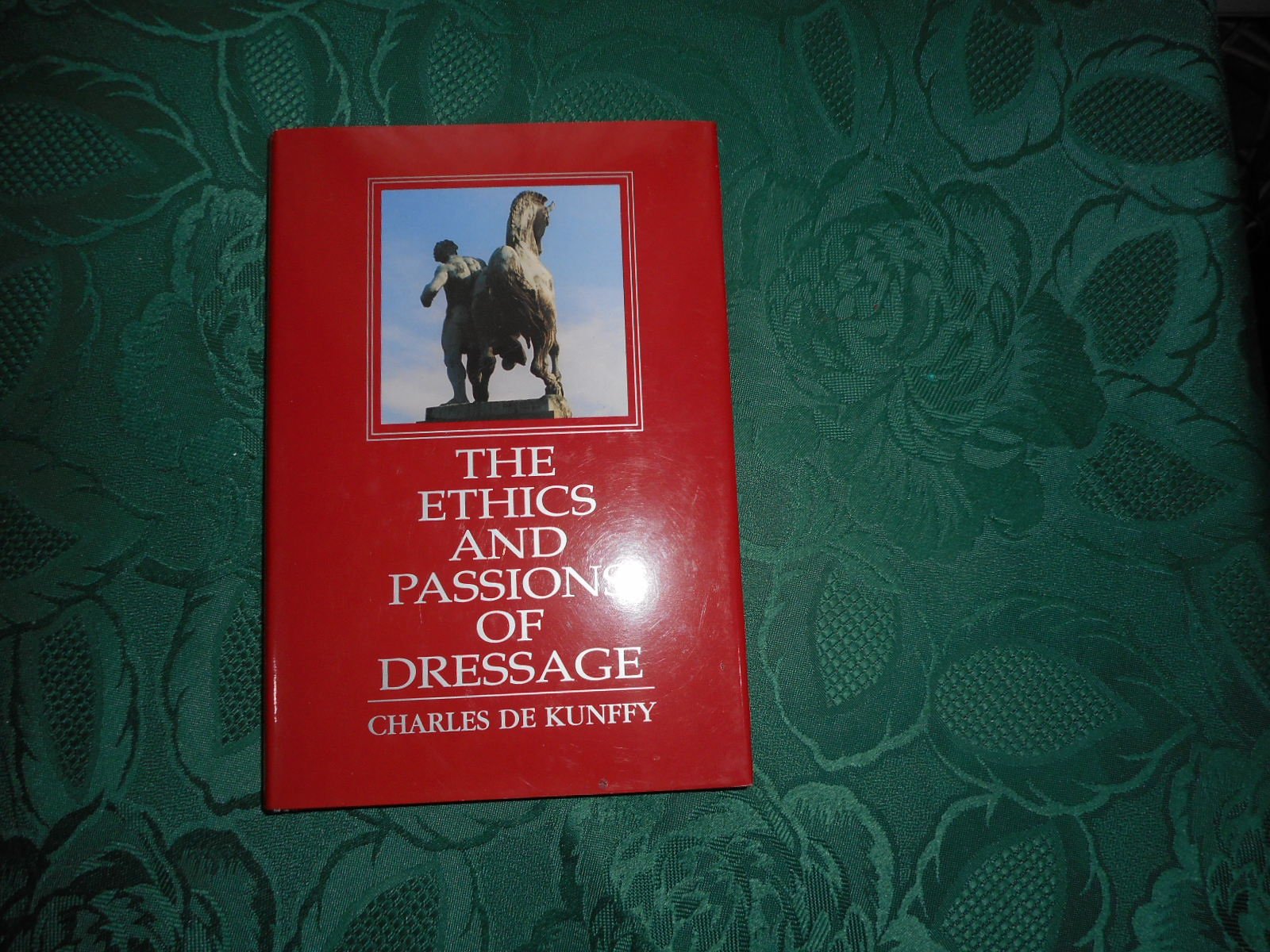 The Ethics and Passions of Dressage — used book cover