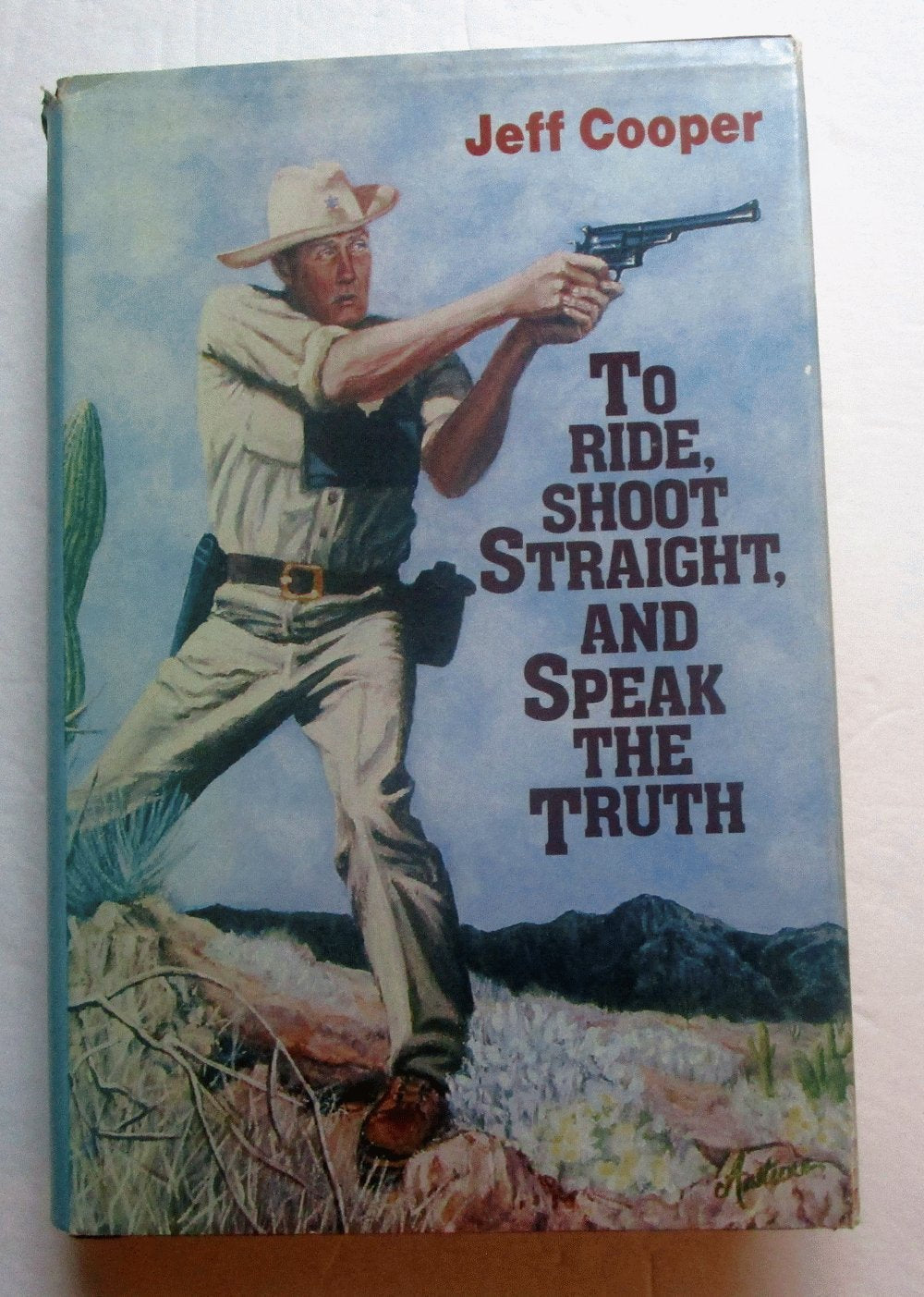 To Ride, Shoot Straight, and Speak the Truth — used book cover