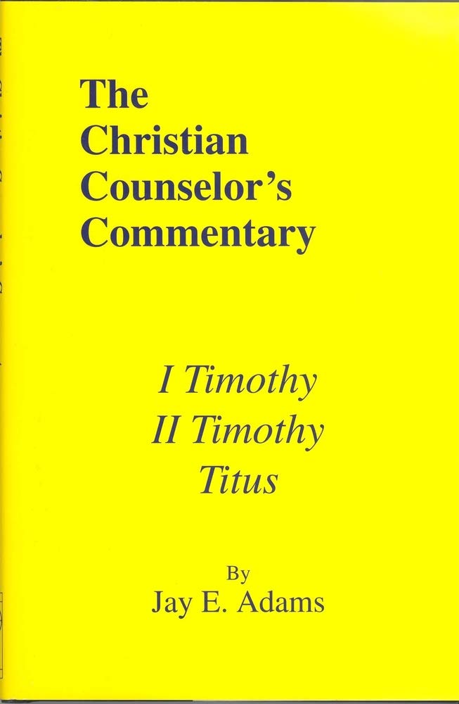 I &amp; II Timothy, Titus (Christian Counselor&