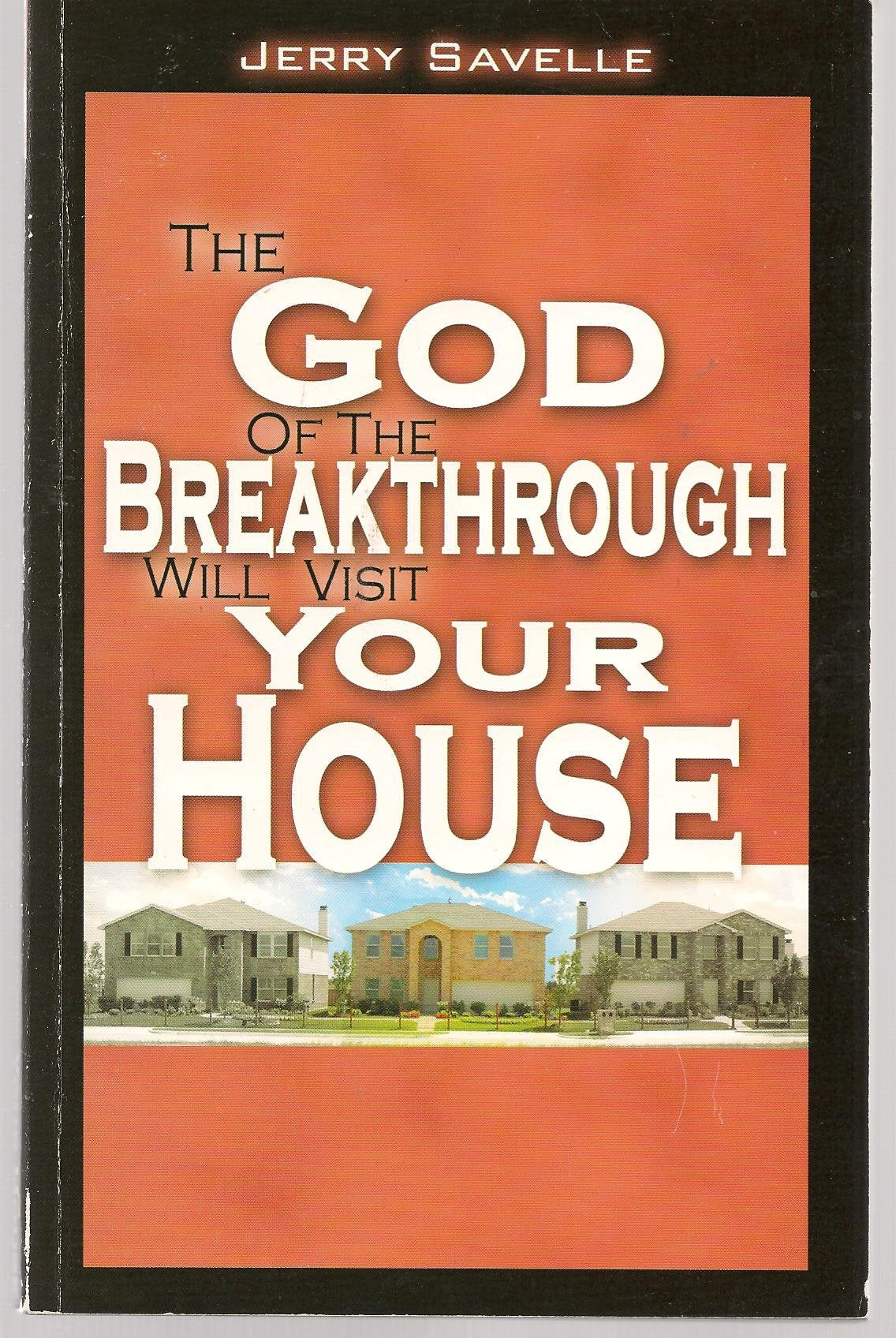 The God of the Breakthrough Will Visit Your House
