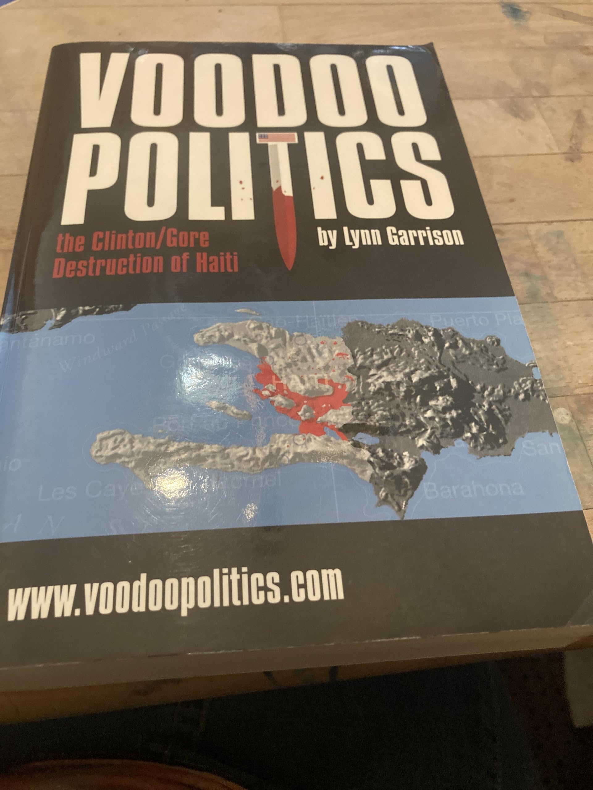 Voodoo Politics : The Clinton/Gore Destruction of Haiti