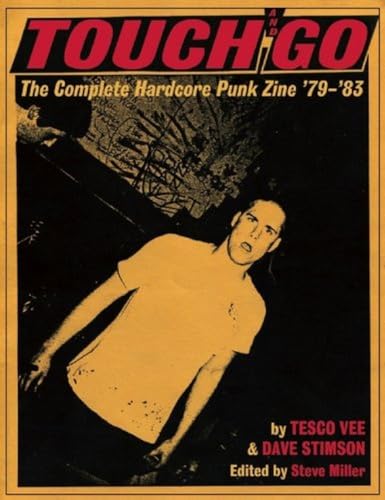 Touch and Go: The Complete Hardcore Punk Zine &