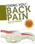 Fixing You: Back Pain 2nd edition: Self-Treatment for Back Pain, Sciatica, Bulging and Herniated Discs, Stenosis, Degenerative Discs, and other Diagnoses. — used book cover