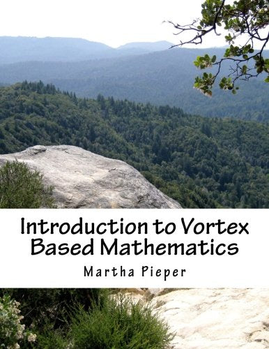 Introduction to Vortex Based Mathematics