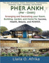 Pher Ankh: Arranging and Decorating your Room, Building, Garden, and Home for Success, Health, Beauty, and Power — used book cover