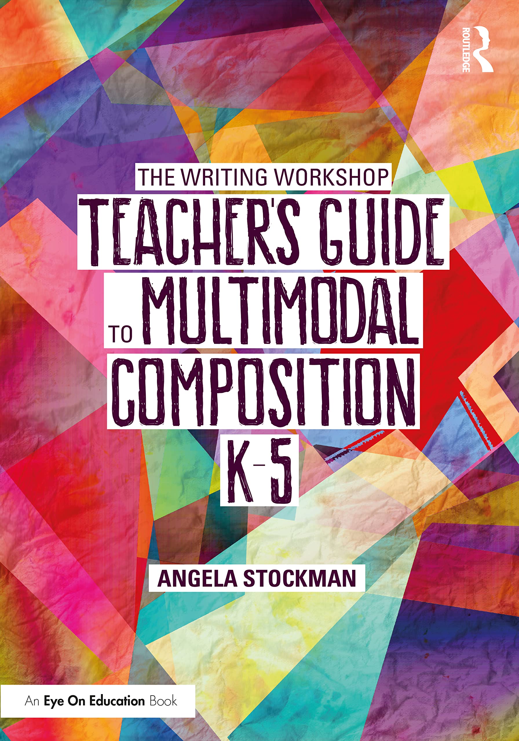 The Writing Workshop Teacher’s Guide to Multimodal Composition (K-5) — used book cover